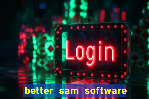 better sam software automatic mouth